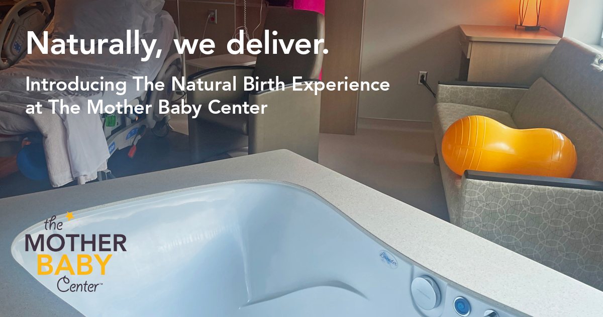 The Natural Birth Experience at The Mother Baby Center The Mother